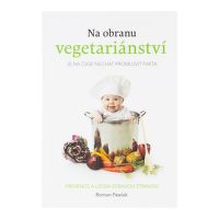 VÝPREDAJ!!!Na obranu vegetariánství   Roman Pawlak